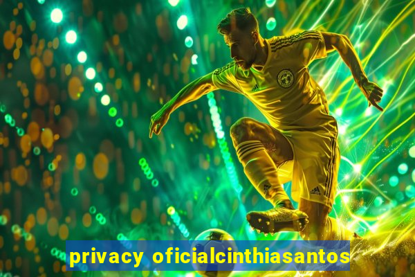 privacy oficialcinthiasantos